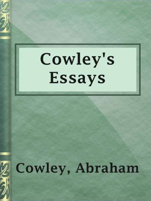 Title details for Cowley's Essays by Abraham Cowley - Available